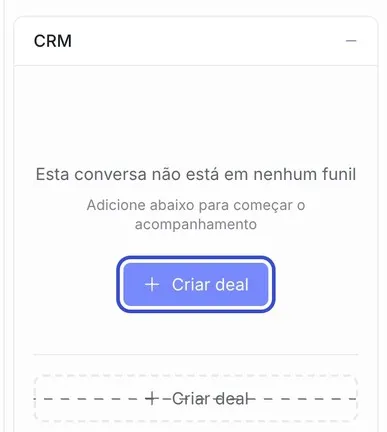 Seção “CRM” do painel da conversa com o aviso “Esta conversa não está em nenhum funil” e o botão “Criar deal” destacado.