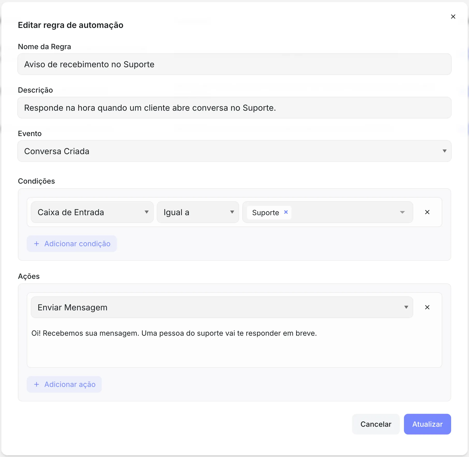 Regra “Aviso de recebimento no Suporte”: evento Conversa Criada, condição “Caixa de Entrada Igual a Suporte” e ação “Enviar Mensagem” com o texto “Oi! Recebemos sua mensagem. Uma pessoa do suporte vai te responder em breve.”